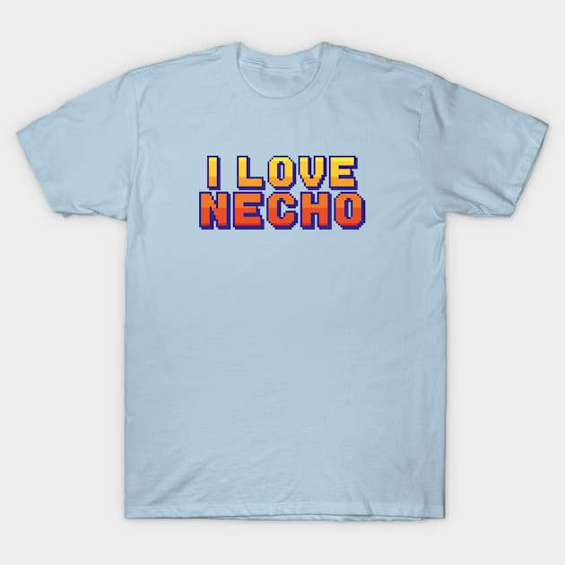 I Love Necho T-Shirt by HarlinDesign